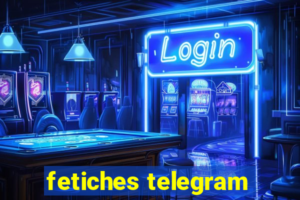 fetiches telegram